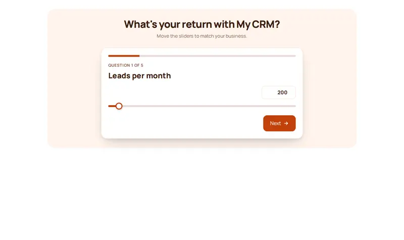 A step by step ROI calculator that asks one question at a time.